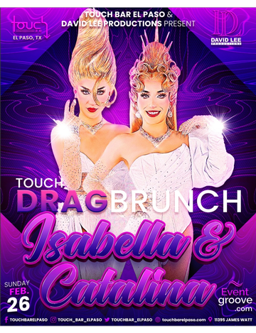 Event Touch Drag Brunch with Isabella & Catalina • La Más Draga Season 5 • Live at Touch Bar El Paso