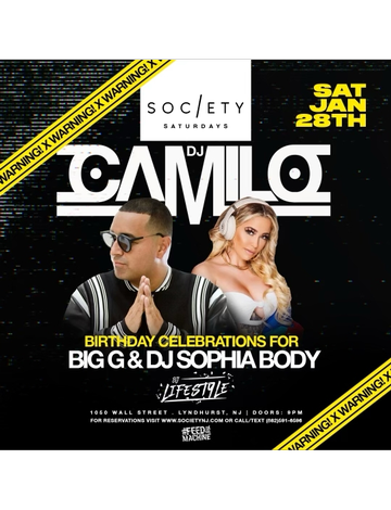 Event Supreme Saturdays Big G & Sophia Body Birthday Bash DJ Camilo Live At Society