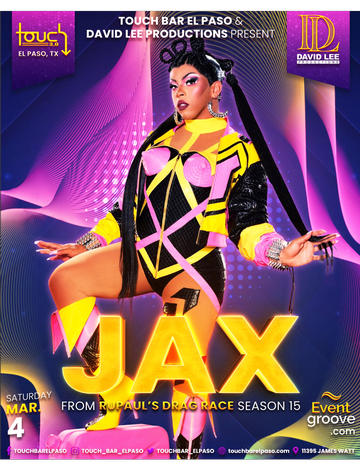 Event Jax • RuPaul's Drag Race Season 15 • Live at Touch Bar El Paso