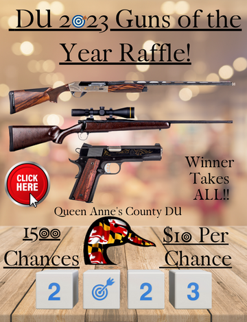 Event Queen Anne's MD DU 2023 Guns of the year Raffle!
