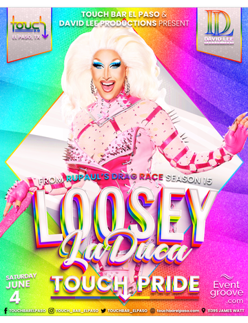 Event Loosey Laduca • RuPaul's Drag Race Season 15 • Live at Touch Bar El Paso