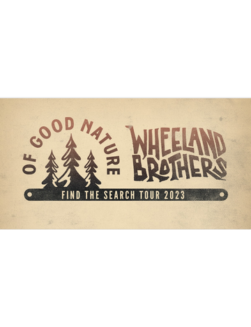 Event Wheeland Brothers & Of Good Nature