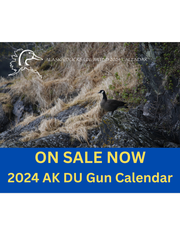 Event Alaska Ducks Unlimited 2024 GUN Calendar, On Sale Now!