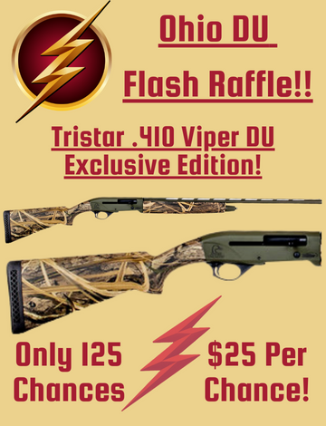 Event Ohio Du Exclusive Tristar .410 DU Edition Flash Raffle!!!!