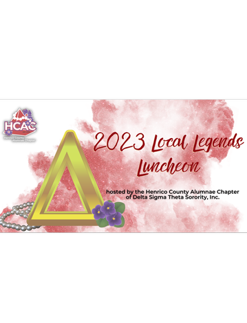 Event Henrico County Alumnae Chapter of Delta Sigma Theta Sorority, Inc. Presents "Inaugural Local Legends Luncheon"