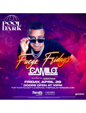 Event Fuego Fridays DJ Camilo Live at The Pool After Dark
