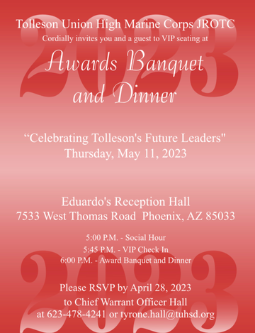 Event Tolleson Union High Marine Corps JROTC   Cordially invites you and a guest to VIP seating