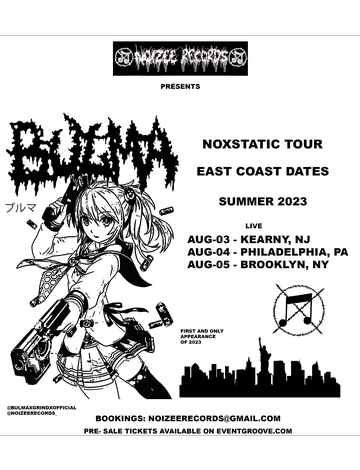 Event   BULMAブルマ NOXSTATIC TOUR / MTBA+  08/03  KEARNY, NJ