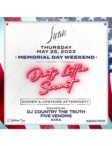 Event Memorial Day Weekend Dirty Little Secret At Swan
