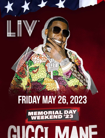 Event Memorial Day Weekend 2023 Gucci Mane Live At LIV