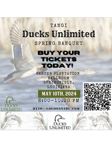 Event Tangipahoa Ducks Unlimited Banquet- Carter Plantation- May 10th
