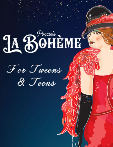 Event Puccini's La bohème for Tweens and Teens