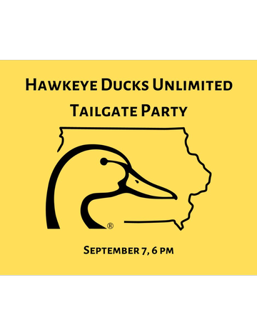 Event Hawkeye Ducks Unlimited Tailgate Party