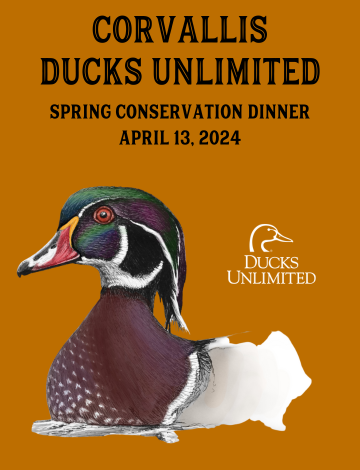 Corvallis Ducks Unlimited Dinner Banquet: Sat, Apr 13, 2024