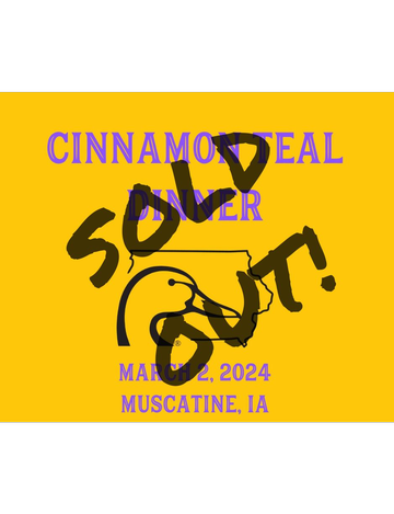 Event Cinnamon Teal Dinner- Muscatine-SOLD OUT!