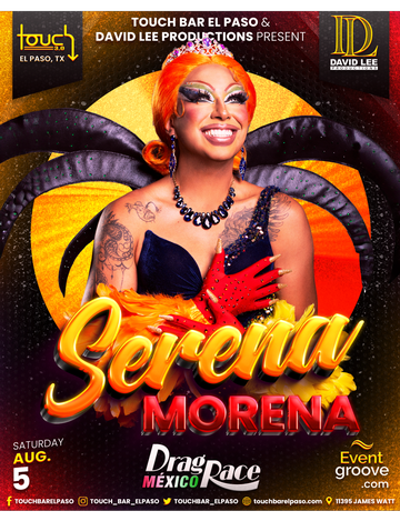 Event Serena Morena • Drag Race Mexico • Live at Touch Bar El Paso
