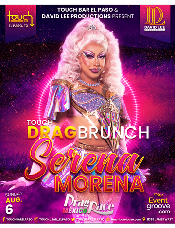 Event Touch Drag Brunch with Serena Moreno • Drag Race Mexico • Live at Touch Bar El Paso