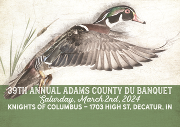 Event 39th Annual Adams County Ducks Unlimited Dinner