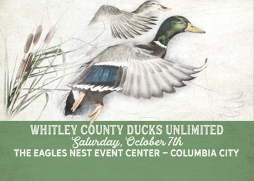 Event 38th Annual Whitley County Ducks Unlimited Dinner (Columbia City, IN)