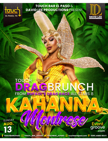 Event Touch Drag Brunch Starring Kahanna Montrese • RuPaul's Drag Race All Stars Season 8 • Touch Bar El Paso
