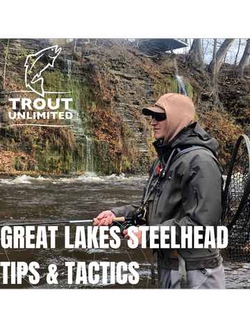 Event Tips & Tactics for Great Lakes Steelhead