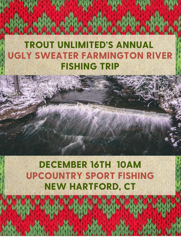 Event Ugly Sweater Farmington River Fishing Trip
