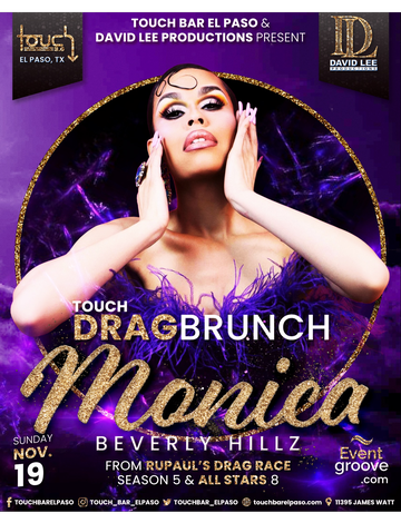 Event Touch Drag Brunch Starring Monica Beverly Hillz • RuPaul's Drag Race All Stars Season 8 • Live at Touch Bar El Paso