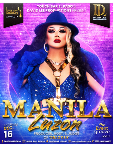 Event Manila Luzon • RuPaul's Drag Race Legend & Drag Den • Live at Touch Bar El Paso