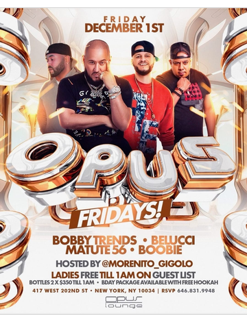 Event Opus Fridays DJ Bobby Trends Live At Opus Lounge