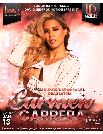 Event Carmen Carrera • RuPaul's Drag Race & Drag Latina • Live at Touch Bar El Paso