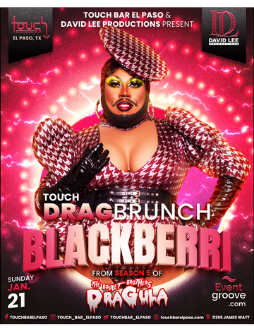 Event Touch Drag Brunch Starring Blackberri • The Boulet Brothers Dragula Season 5 • Touch Bar El Paso