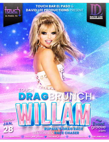 Event Touch Drag Brunch Starring Willam • RuPaul's Drag Race & Drag Chaser • Touch Bar El Paso