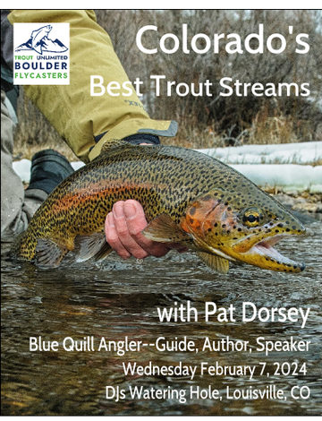 Event Boulder Flycasters February Gathering - Colorado's Best Trout Streams Featuring Pat Dorsey
