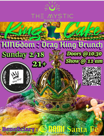 Event KING CAKE!!  KINGdom Drag King Brunch + Special Guests! @ The Mystic Santa Fe 