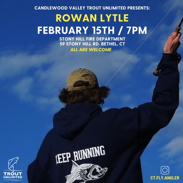 Event CVTU February Gathering- Rowan Lytle of Connecticut Fly Angler