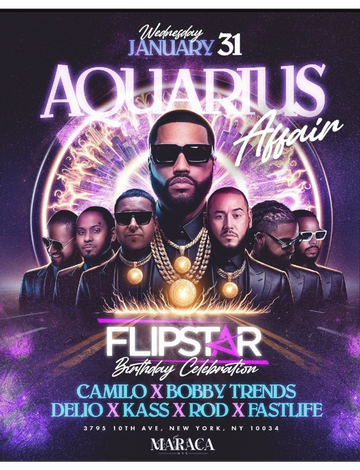 Event Aquarius Affair DJ Flipstar Birthday Bash DJ Camilo Live At Maraca NYC