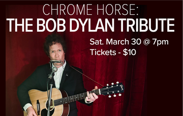 Event Chrome Horse: The Bob Dylan Tribute