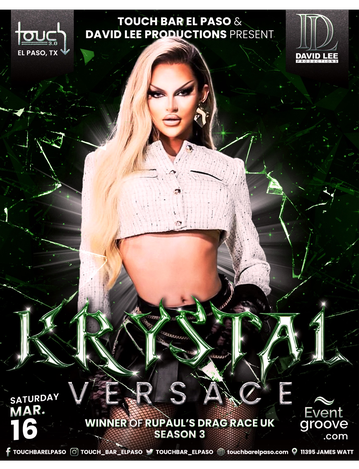 Event Krystal Versace • Drag Race UK Season 3 Winner• Live at Touch Bar El Paso