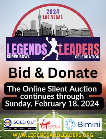 Event 2024 Legends and Leaders Super Bowl LVIII Celebration Online Silent Auction | Running Now through Sunday, February 18, 2024!