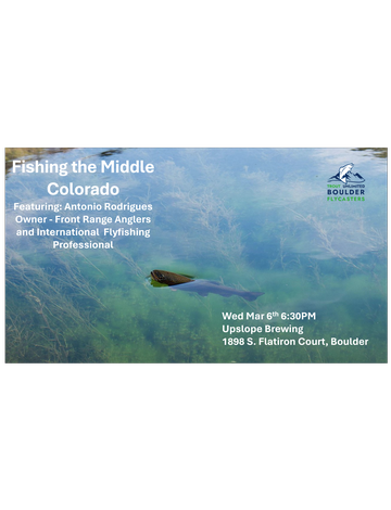 Event Boulder Flycasters March 6, 2024 Chapter Meeting
