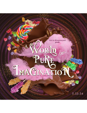 Event A World Of Pure Imagination - Benefiting ALS 