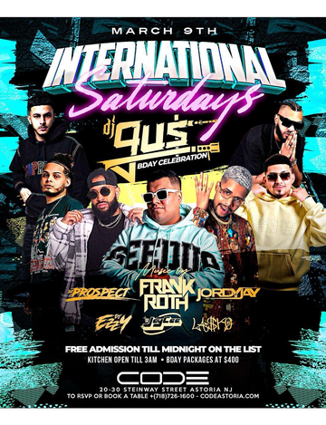 Event International Saturdays DJ Gus Birthday Bash At Code Astoria