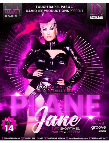 Event Plane Jane • RuPaul's Drag Race Season 16 • Live at Touch Bar El Paso • Two Show Times 7:30 & 11pm!