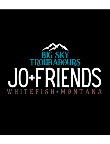 Event Big Sky Troubadours presents JO + FRIENDS