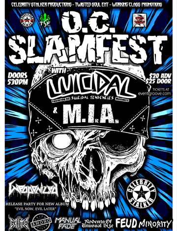 Event O.C. Slam Fest featuring Luicidal & M.I.A.