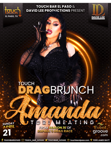Event Touch Drag Brunch Starring Amanda Tori Meating • RuPaul's Drag Race Season 16 • Touch Bar El Paso