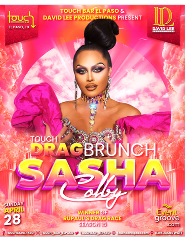 Event Touch Drag Brunch Starring Sasha Colby • RuPaul's Drag Race Season 15 Winner • Live at Touch Bar El Paso!