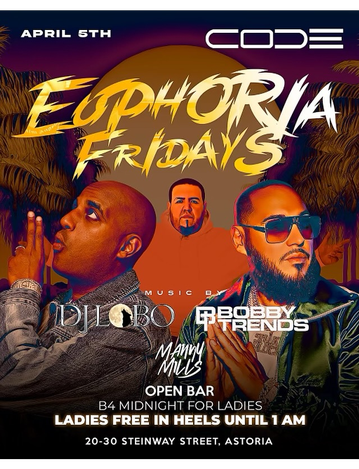 Event Grand Opening Of Euphoria Fridays Dj Bobby Trends Live At Code Astoria