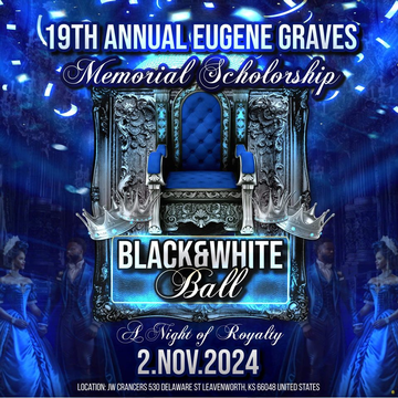 Event 19TH ANNUAL EUGENE GRAVES MEMORIAL SCHOLARSHIP BLACK & WHITE BALL