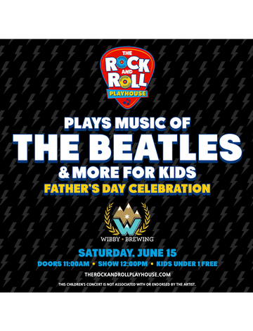 Event Rock & Roll Playhouse: Beatles+More for Kids | Wibby Brewing Pavilion
